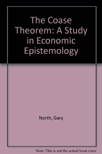 The Coase Theorem: A Study in Economic Epistemology